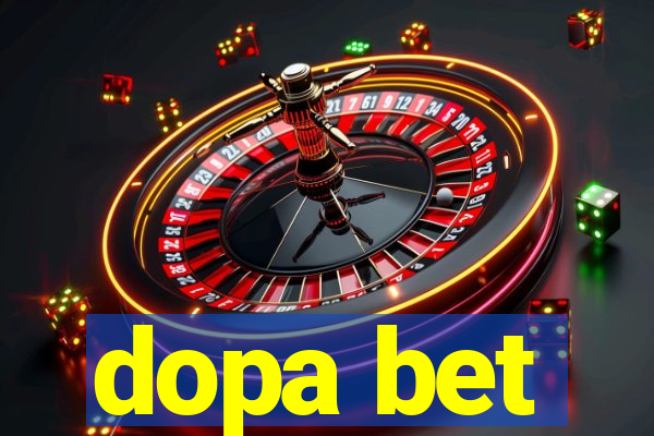 dopa bet